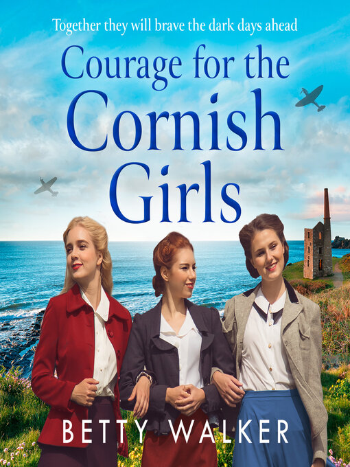 Title details for Courage for the Cornish Girls by Betty Walker - Available